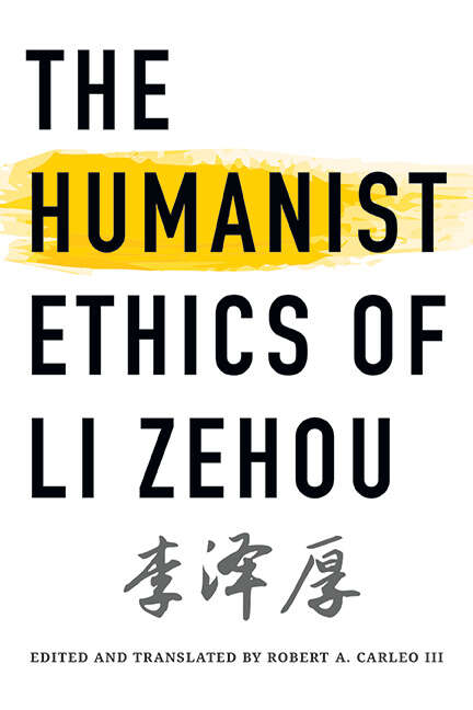 Book cover of The Humanist Ethics of Li Zehou (SUNY series, Translating China)