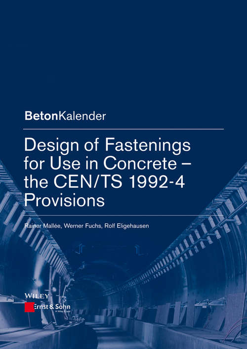 Book cover of Design of Fastenings for Use in Concrete: The CEN/TS 1992-4 Provisions (Beton-Kalender Series)