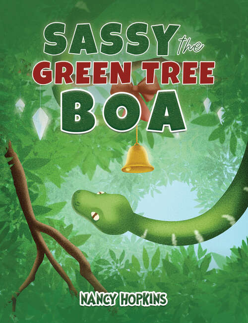 Book cover of Sassy the Green Tree Boa