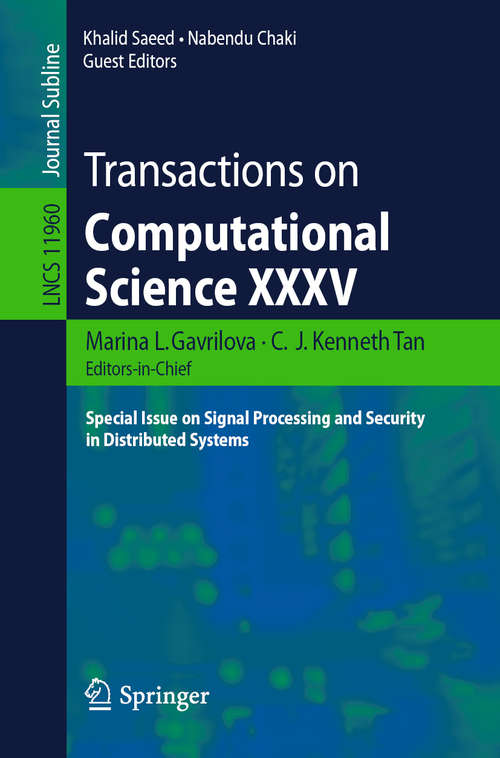 Book cover of Transactions on Computational Science XXXV: Special Issue on Signal Processing and Security in Distributed Systems (1st ed. 2020) (Lecture Notes in Computer Science #11960)