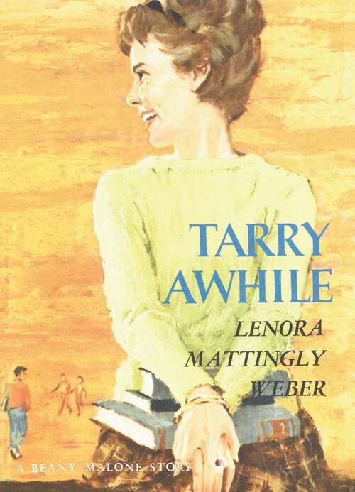 Book cover of Tarry Awhile (Beany Malone Series, #12)