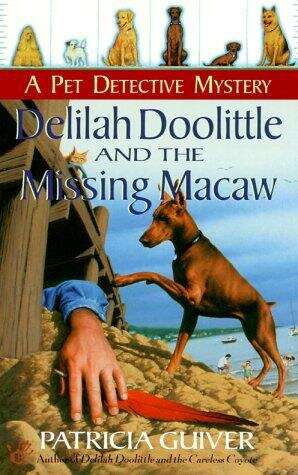 Book cover of Delilah Doolittle and the Missing Macaw (Pet Detective Mysteries #4)