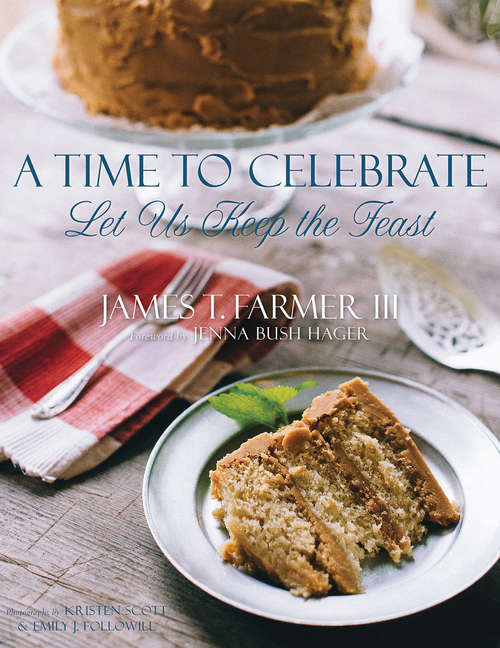 Book cover of A Time to Celebrate: Let Us Keep the Feast (Time To Ser.)