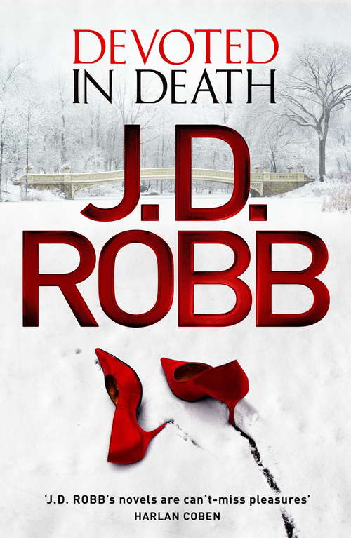 Book cover of Devoted in Death: An Eve Dallas thriller (Book 41) (In Death #41)