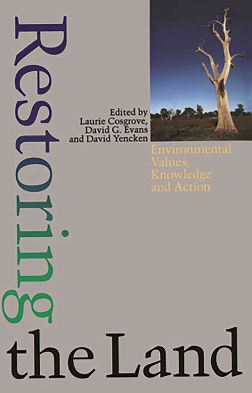 Book cover of Restoring The Land: Environmental Values, Knowledge and Action