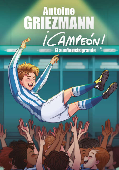 Book cover of El sueño más grande (¡Campeón!: Volumen 6)