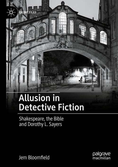 Book cover of Allusion in Detective Fiction: Shakespeare, the Bible and Dorothy L. Sayers (2024) (Crime Files)