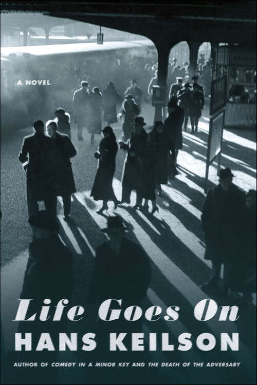 Book cover of Life Goes On: A Novel