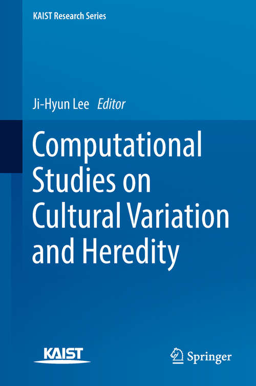 Book cover of Computational Studies on Cultural Variation and Heredity (1st ed. 2018) (Kaist Research Ser.)