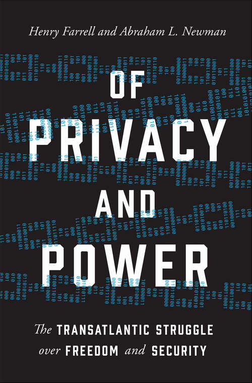 Book cover of Of Privacy and Power: The Transatlantic Struggle over Freedom and Security