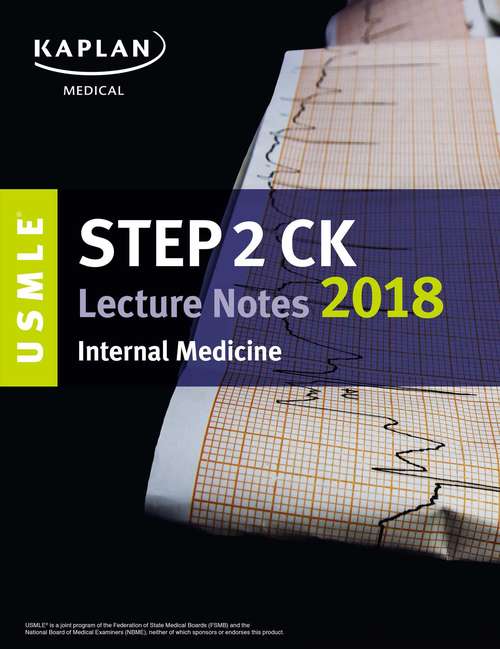 Book cover of USMLE Step 2 CK Lecture Notes 2018: Internal Medicine