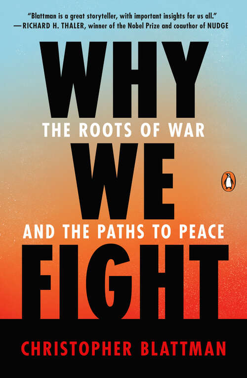 Book cover of Why We Fight: The Roots of War and the Paths to Peace