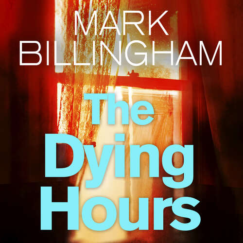 Book cover of The Dying Hours (Tom Thorne Novels #11)