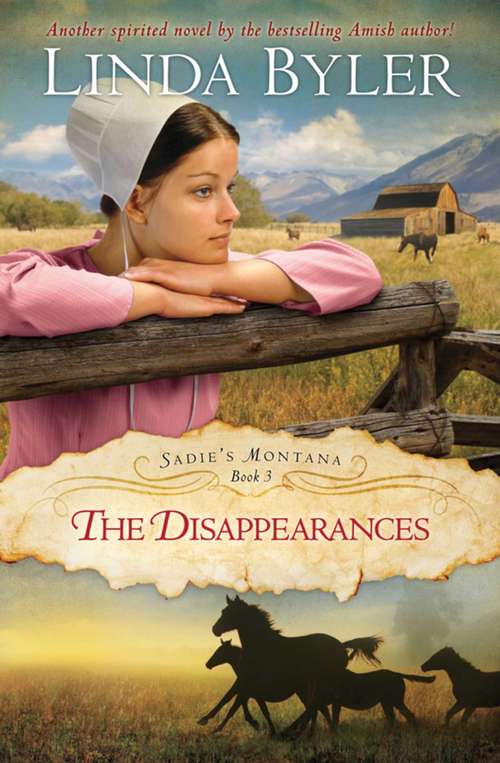 Book cover of The Disappearances: Another Spirited Novel By The Bestselling Amish Author! (Sadie's Montana #3)