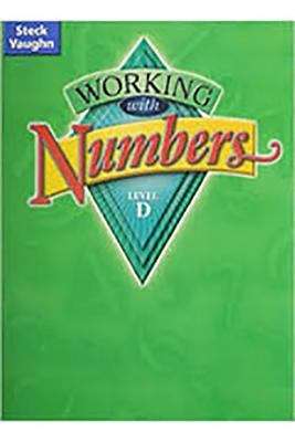 Book cover of Steck-Vaughn Working With Numbers: Level D