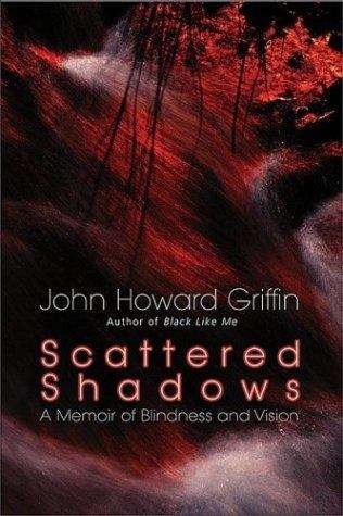 Book cover of Scattered Shadows: A Memoir of Blindness and Vision