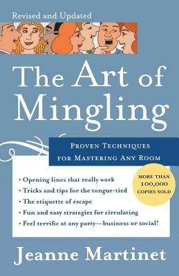 Book cover of The Art of Mingling: Proven Techniques for Mastering Any Room