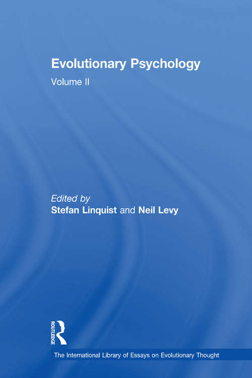 Book cover of Evolutionary Psychology: Volume II (The International Library of Essays on Evolutionary Thought)