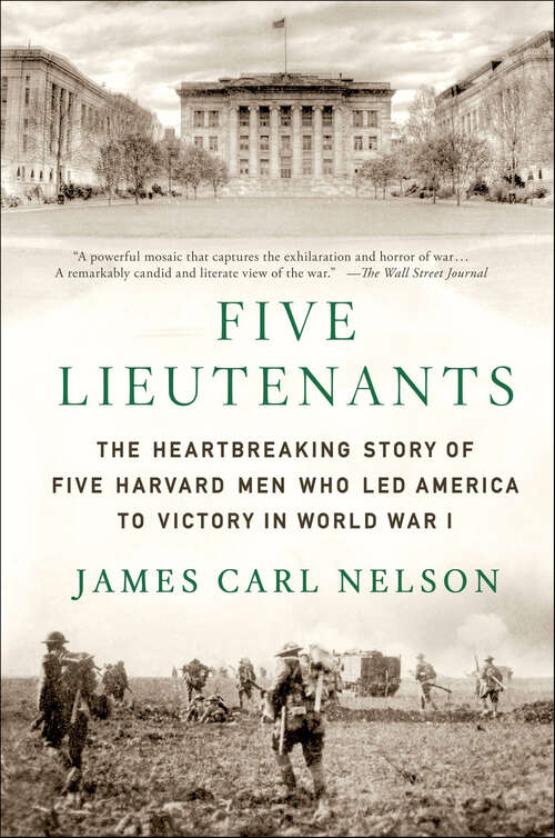 Book cover of Five Lieutenants: The Heartbreaking Story of Five Harvard Men Who Led America to Victory in World War I