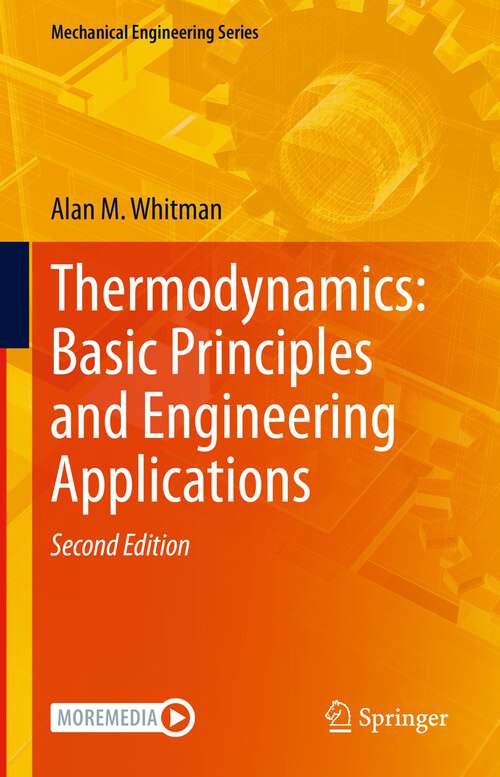 Book cover of Thermodynamics: Basic Principles and Engineering Applications (2nd ed. 2023) (Mechanical Engineering Series)