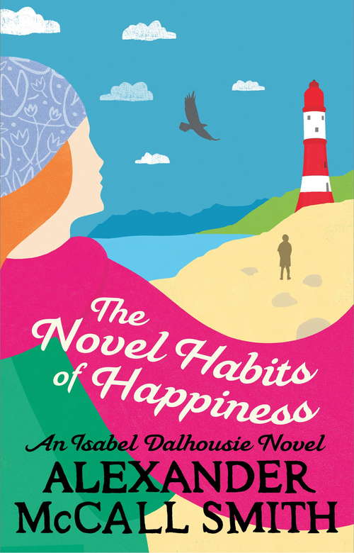 Book cover of The Novel Habits of Happiness (Isabel Dalhousie Novels #10)