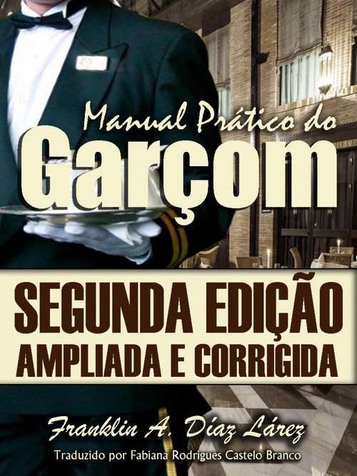 Book cover of Manual Prático do Garçom Segunda edição ampliada e corrigida