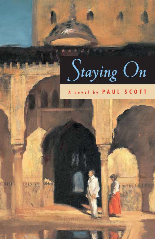 Book cover of Staying On: A Novel (Phoenix Fiction Ser.)