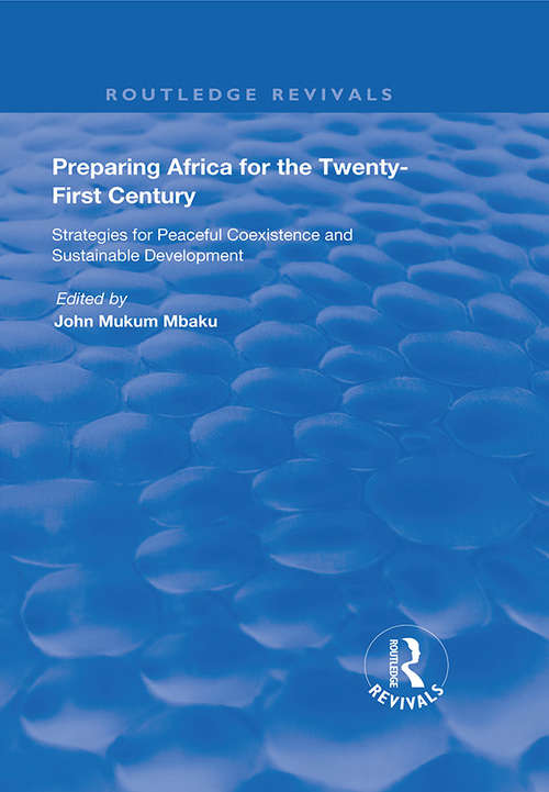 Book cover of Preparing Africa for the Twenty-First Century: Strategies for Peaceful Coexistence and Sustainable Development (Routledge Revivals)