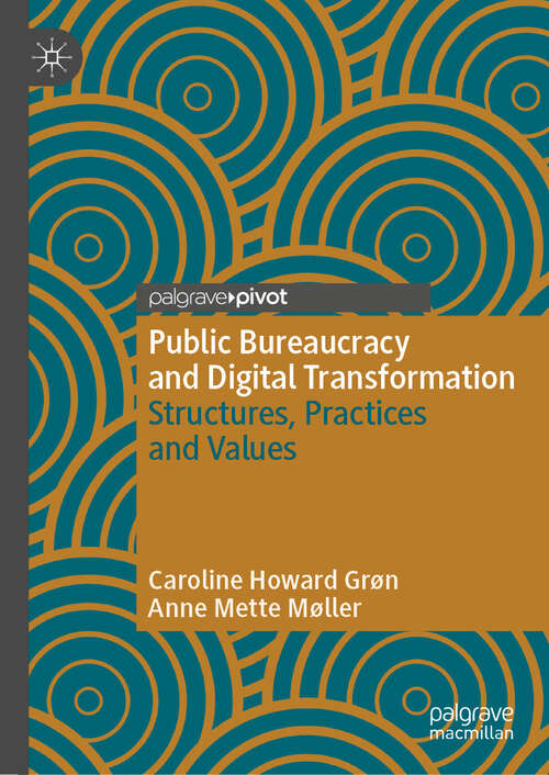 Book cover of Public Bureaucracy and Digital Transformation: Structures, Practices and Values (2024) (Governance and Public Management)