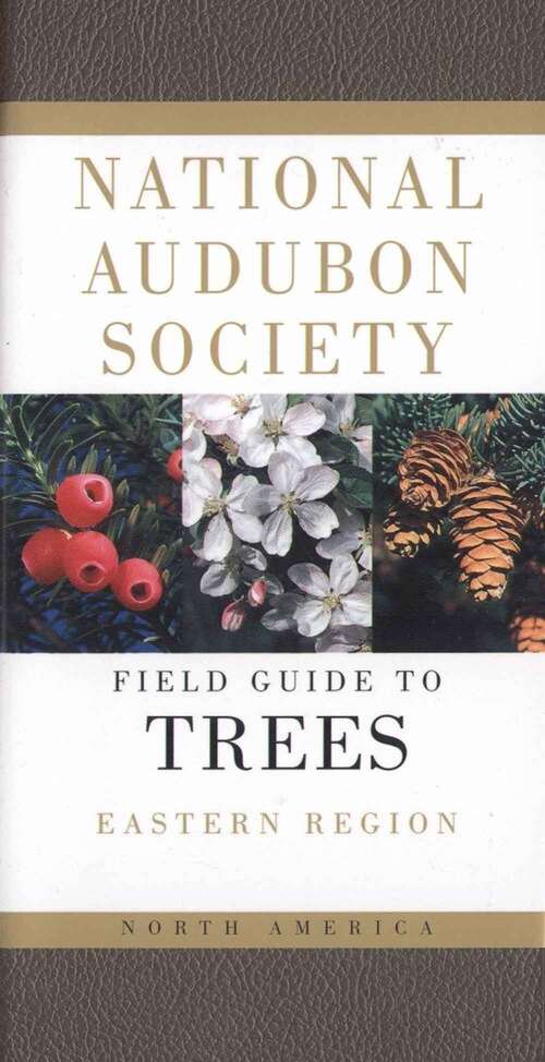 Book cover of Field Guide to Trees: Eastern Region (Twenty-Fourth Edition)