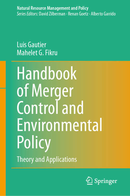 Book cover of Handbook of Merger Control and Environmental Policy: Theory and Applications (2024) (Natural Resource Management and Policy #59)