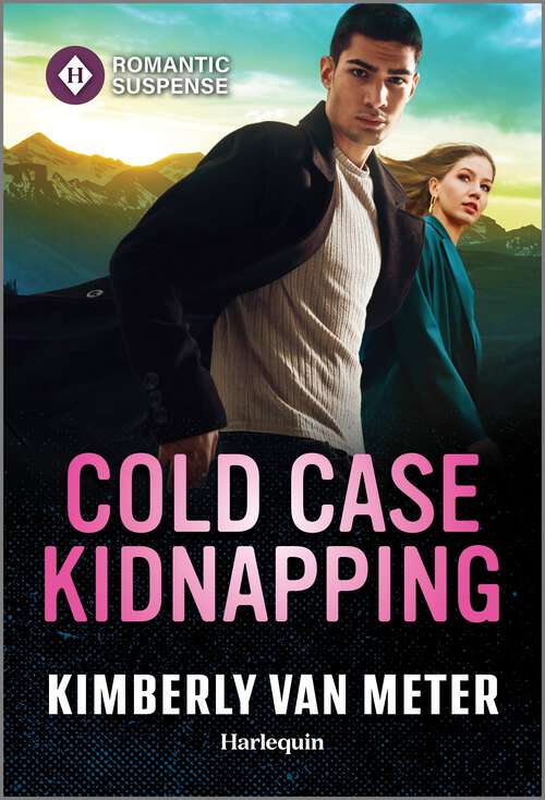 Book cover of Cold Case Kidnapping: An Action Packed Romantic Suspense Book (Original) (Big Sky Justice #4)