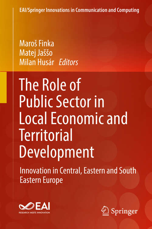 Book cover of The Role of Public Sector in Local Economic and Territorial Development: Innovation in Central, Eastern and South Eastern Europe (1st ed. 2019) (EAI/Springer Innovations in Communication and Computing)