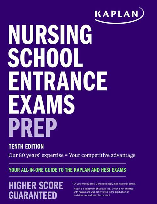 Book cover of Nursing School Entrance Exams Prep: Your All-in-One Guide to the Kaplan and HESI Exams (Tenth Edition) (Kaplan Test Prep)