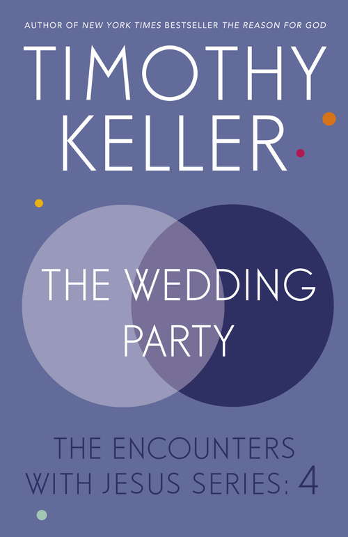 Book cover of The Wedding Party: The Encounters With Jesus Series: 4