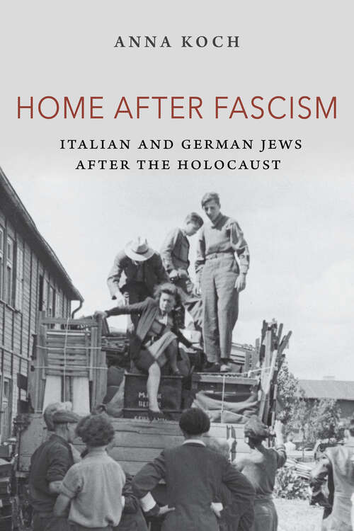 Book cover of Home after Fascism: Italian and German Jews after the Holocaust (The Modern Jewish Experience)