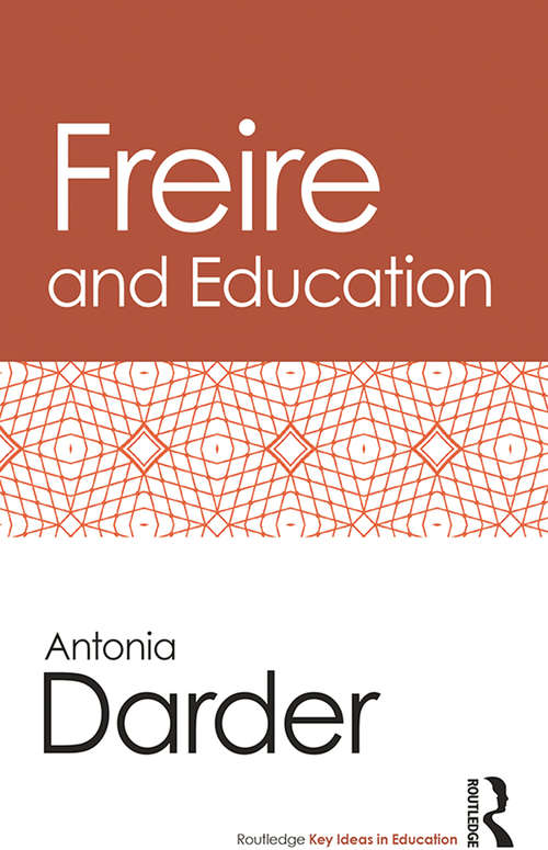 Book cover of Freire and Education (Routledge Key Ideas in Education)