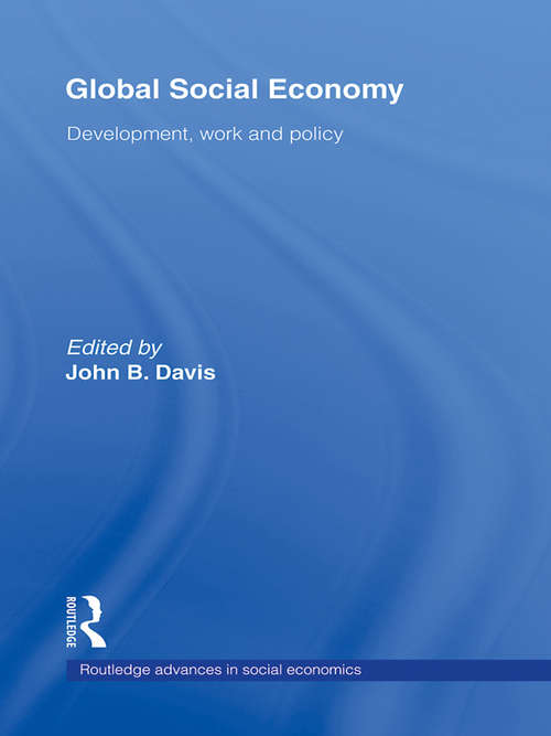 Book cover of Global Social Economy: Development, Work and Policy (Routledge Advances In Social Economics Ser. #14)