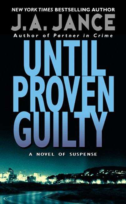 Book cover of Until Proven Guilty (J. P. Beaumont Series #1)