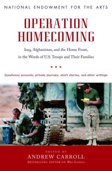 Book cover of Operation Homecoming: Iraq, Afghanistan, And The Home Front, In The Words Of U. S. Troops And Their Families (Research Division Report / National Endowment For The Arts Ser.)