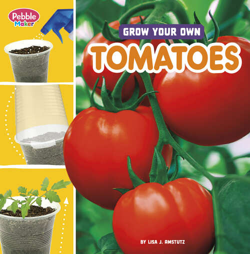 Book cover of Grow Your Own Tomatoes