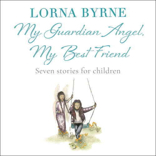 Book cover of My Guardian Angel, My Best Friend: Seven stories for children