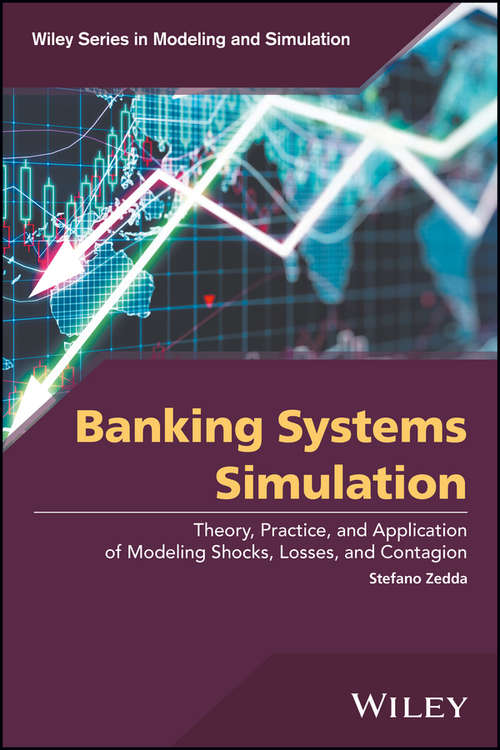 Book cover of Banking Systems Simulation: Theory, Practice, and Application of Modeling Shocks, Losses, and Contagion