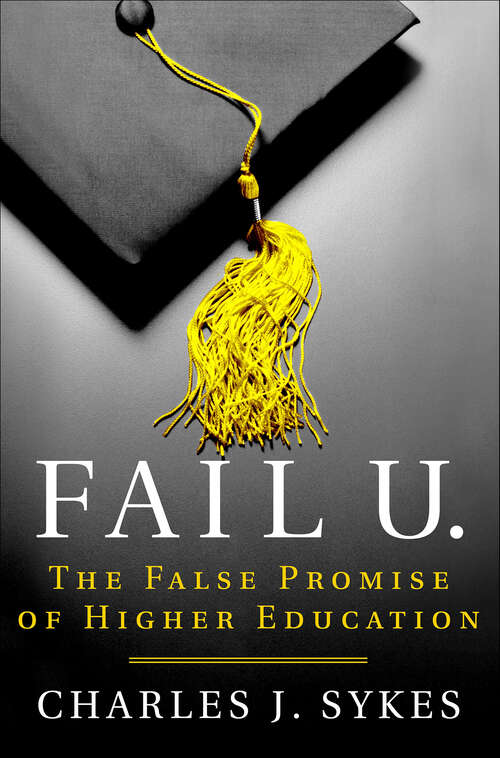 Book cover of Fail U.: The False Promise of Higher Education