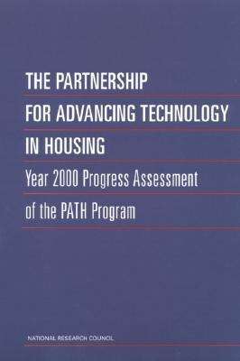 Book cover of THE PARTNERSHIP FOR ADVANCING TECHNOLOGY IN HOUSING: Year 2000 Progress Assessment of the PATH Program