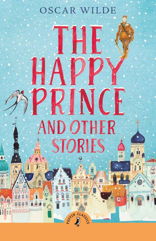 Book cover of The Happy Prince and Other Stories (Puffin Classics)