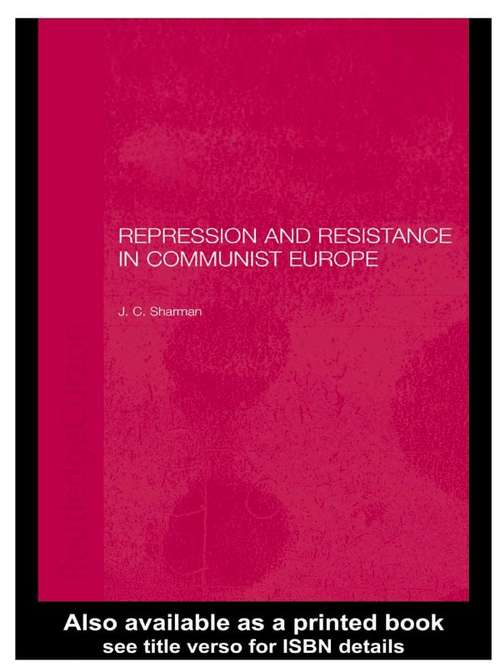 Book cover of Repression and Resistance in Communist Europe (BASEES/Routledge Series on Russian and East European Studies)