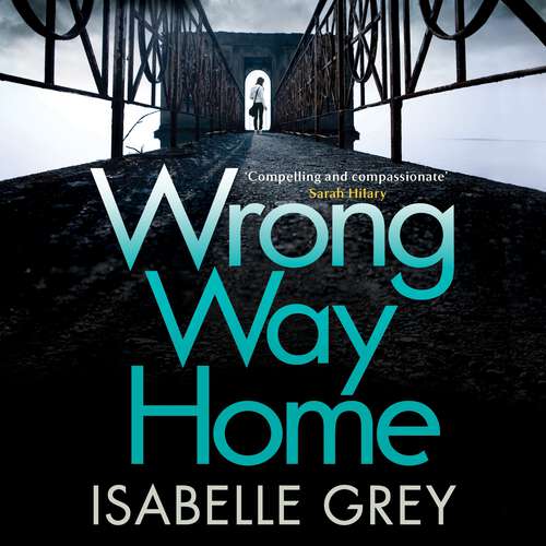 Book cover of Wrong Way Home: the compelling, suspense-packed crime thriller you won't be able to put down