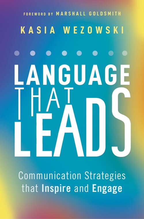 Book cover of Language That Leads: Communication Strategies that Inspire and Engage