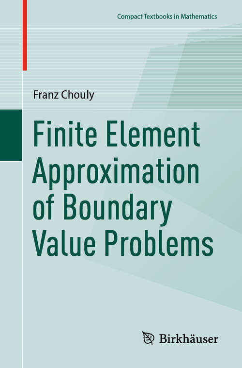 Book cover of Finite Element Approximation of Boundary Value Problems (Compact Textbooks in Mathematics)